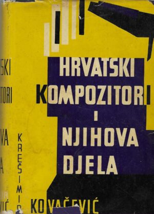 Krešimir Kovačić: Hrvatski kompozitori i njihova djela