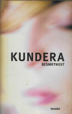 Milan Kundera: Besmrtnost