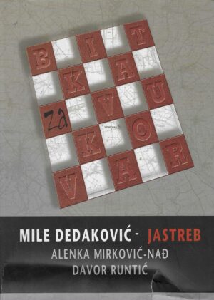 Mile Dedaković Jastreb, Davor Runtić, Alenka Mirković-Nađ: Bitka za Vukovar