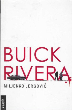 Miljenko Jergović: Buick Rivera