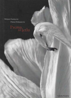 Mirjam Zaninović, Diana Zelmanović: Prema svjetlu