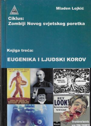 Mladen Lojić: Eugenika i ljudski korov