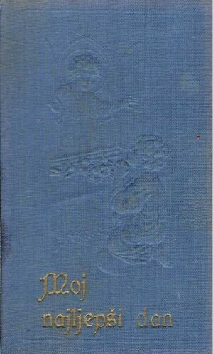Moj najljepši dan - za dječake - priručnik za prvu svetu pričest