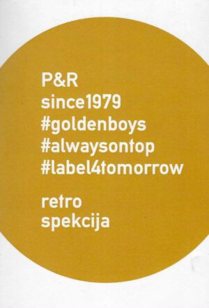 P&R - since1979 - retrospekcija