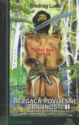 Predrag Lucić: Bezgaća povijesne zbiljnosti