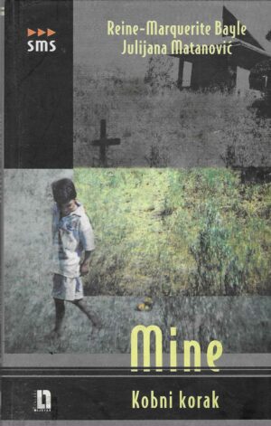 Reine-Marguerite Baylem & Julijana Matanović: Mine - kobni korak
