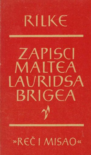 Rilke: Zapisci Maltea Lauridsa Brigea