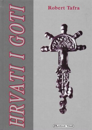 Robert Tafra: Hrvati i Goti
