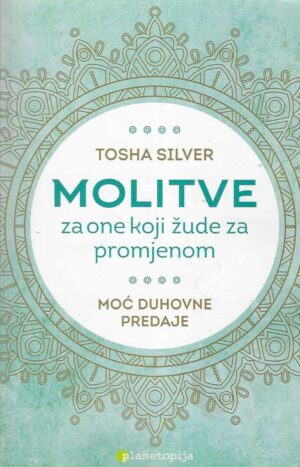 Tosha Silver: Molitve za one koji žude za promjenom