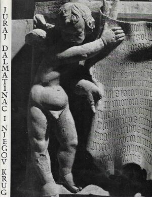 Ur.: Cvito Fisković: Juraj Dalmatinac i njegov krug