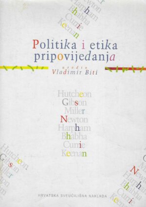 ur. Vladimir Biti: Politika i etika pripovijedanja