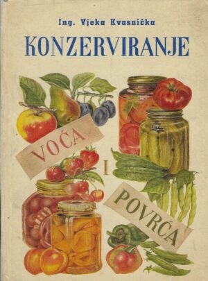 Vjeka Kvasnička: Konzerviranje voća i povrća
