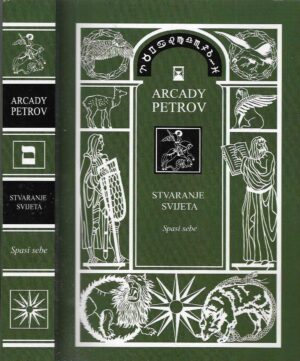 Arcady Petrov: Stvaranje svijeta - Spasi sebe