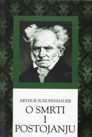 Arthur Schopenhauer: O smrti i postojanju