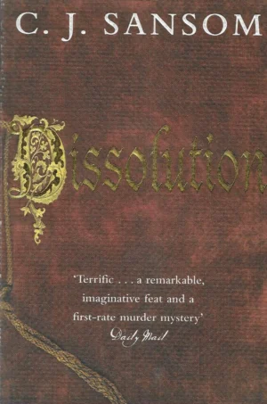 C. J. Sansom: Dissolution
