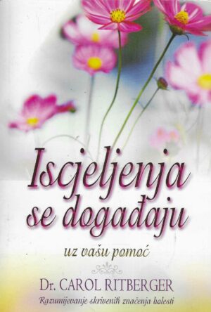 Carol Ritberger: Iscjeljenja se događaju