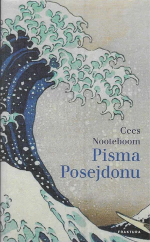 Cees Nooteboom: Pisma Posejdonu