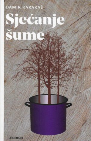 Damir Karakaš: Sjećanje šume