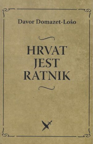 Davor Domazet-Lošo: Hrvat jest ratnik