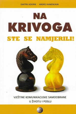 Dmitrij Kovpak, Andrej Kamenukin: Na krivoga ste se namjerili!