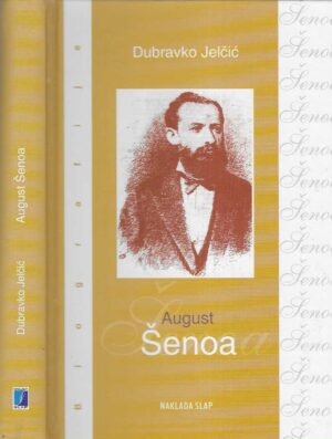 Dubravko Jelčić: August Šenoa