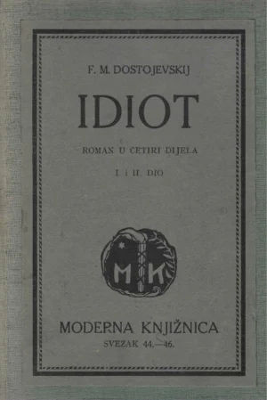 F. M. Dostojevski: Idiot 1-4