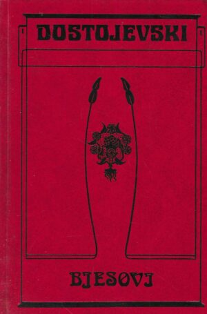 Fjodor Mihajlovič Dostojevski: Bjesovi 2