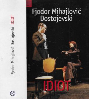 Fjodor Mihajlovič Dostojevski: Idiot