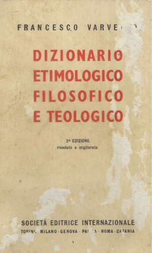 Francesco Varvello: Dizionario etimologico filosofico e teologico