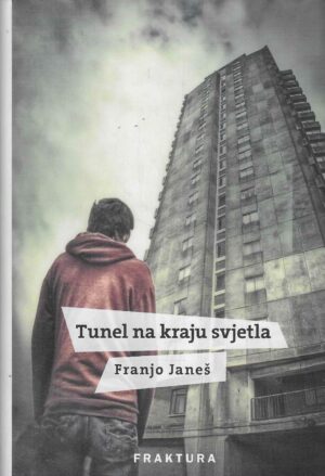 Franjo Janeš: Tunel na kraju svjetla