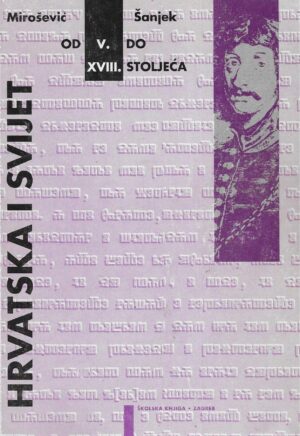 Franko Miroević, Franjo Šanjek: Hrvatska i svijet od V. do XVIII. stoljeća