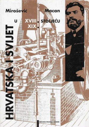 Franko Mirošević, Trpimir Macan: Hrvatska i svijet u XVIII. i XIX. stoljeću