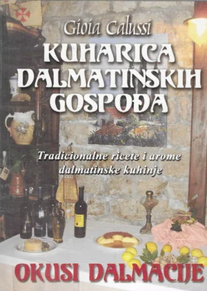 Gioia Calussi: Kuharica dalmatinskih gospođa