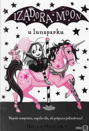 Harriet Muncaster: Izadora Moon u lunaparku