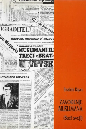 Ibrahim Kajan: Zavođenje Muslimana (Budi svoj!) (s potpisom autora)