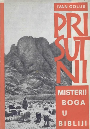 Ivan Golub: Prisutni - Misterij boga u Bibliji