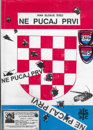 Ivan Slonje Šved: Ne pucaj prvi