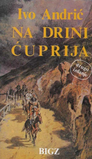 Ivo Andrić: Na Drini ćuprija