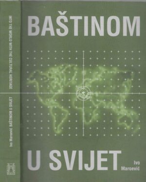 Ivo Maroević: Baštinom u svijet