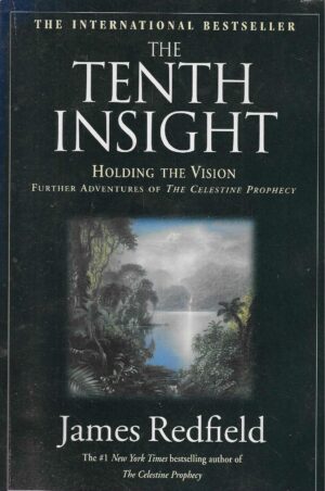 James Redfield: The Tenth Insight - Holding the Vision