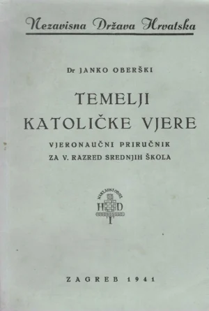 Janko Oberški: Temelji katoličke vjere - vjeronaučni priručnik za vjerske škole