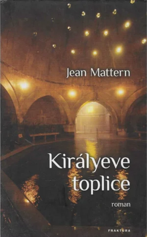 Jean Mattern: Királyeve toplice