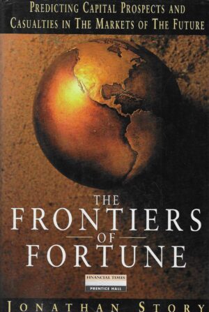 Jonathan Story: The Frontiers of Fortune