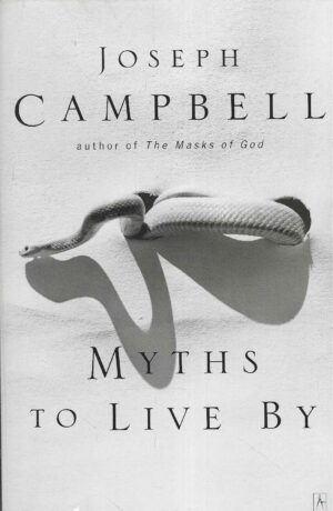 Joseph Campbell: Myths to Live By