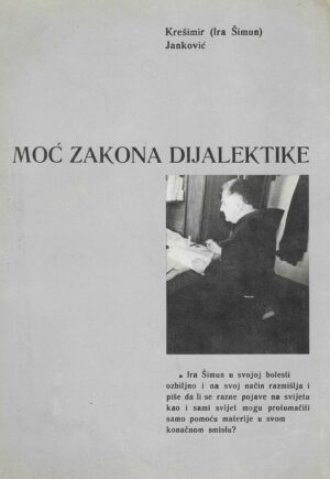 Krešimir (fra Šimun) Janković: Moć zakona dijalektike