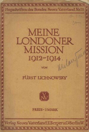 Lichnowsky: Meine Londoner Mission 1912-1914