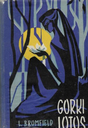 Louis Bromfield: Gorki lotos