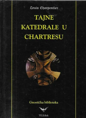Louis Charpentier: Tajne katedrale u Chartresu