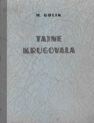 M Golik: Tajne krugovala