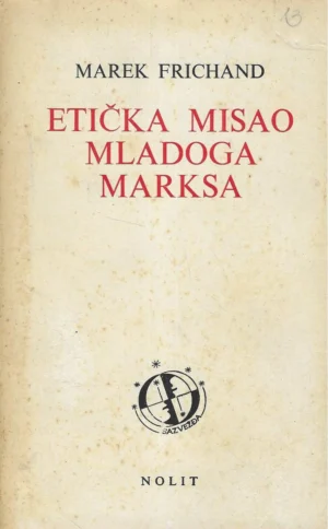 Marek Fritzhand: Etička misao mladoga Marksa